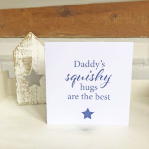 Dad’s squishy hugs are best card, £2.50, Cosy Room Designs