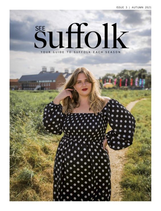 See Suffolk Magazine Autumn2021 Digital Edition